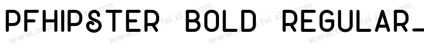PFHipster Bold Regular字体转换